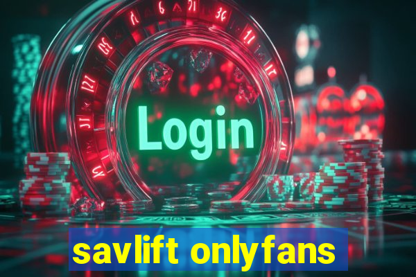 savlift onlyfans